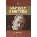 Not that it Matters