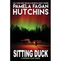 Sitting Duck (A Patrick Flint Novel)