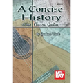 A Concise History of the Classic Guitar