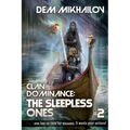 Clan Dominance: The Sleepless Ones (Book #2): LitRPG Series