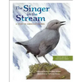 The Singer in the Stream: A Story of American Dippers