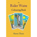 The Rider Waite Colouring Book: Learn Tarot in a Fun and Enjoyable Way