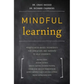 Mindful Learning: Mindfulness-Based Techniques for Educators and Parents to Help Students