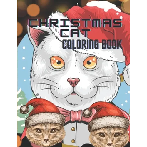 Christmas cat coloring book: Best quality Christmas cat coloring book for kids