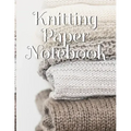 Knitting Paper Notebook: Needlework Charts & Grid Paper (4:5 ratio) with Rectangular Spaces For New Patterns & Knitters Notepad To Stay Product