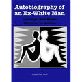 Autobiography of an Ex-White Man: Learning a New Master Narrative for America