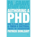 Authoring a PhD: How to Plan, Draft, Write and Finish a Doctoral Thesis or Dissertation