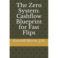 The Zero System: Cashflow Blueprint for Fast Flips