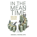 In the Meantime: Own Your Financial Narrative
