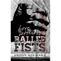 Love Letters to Balled Fists