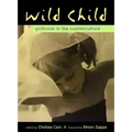 Wild Child: Girlhoods in the Counterculture