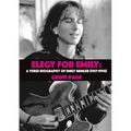Elegy for Emilia: A Verse Biography of Emily Remler (1957-1990)