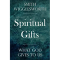Spiritual Gifts: What God Gives to Us