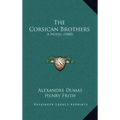 The Corsican Brothers: A Novel (1880)