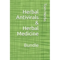 Herbal Antivirals & Herbal Medicine: Bundle