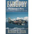 Firefly: A Skyraider's Story About America's Secret War Over Laos