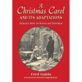 A Christmas Carol and Its Adaptations: A Critical Examination of Dickens's Story and Its Productions on Screen and Television