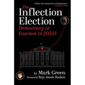 The Inflection Election: Democracy or Fascism in 2024?