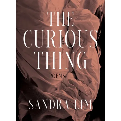 The Curious Thing: Poems
