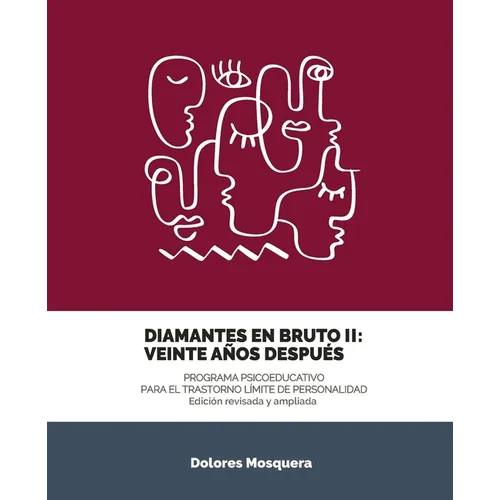 Diamantes en Bruto II. Programa Psicoeducativo para el Trastorno Límite de la Personalidad: Veinte años después