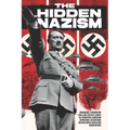 The Hidden Nazism: Occultism in the Third Reich: Ahnenerbe, Lebensborn, Thule, Vril Society, Runes, SS, Ariosophy, Swastika, Aryan Race, Atlanteans, H