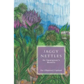 Jaggy Nettles: An Immigrant's Memoir