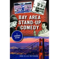 Bay Area Stand-Up Comedy: A Humorous History