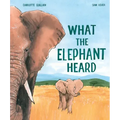 What the Elephant Heard