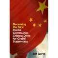 Deceiving the Sky: Inside Communist China's Drive for Global Supremacy