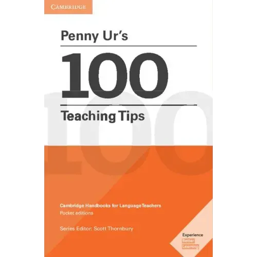 Penny Ur's 100 Teaching Tips Pocket Editions: Cambridge Handbooks for Language Teachers Pocket Editions