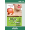 Trick or Treat: A Corinna Chapman Mystery (16pt Large Print Edition)