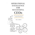 OPERATIONAL EXCELLENCE FOR SUCCESSFUL CEOs