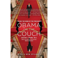 Obama on the Couch: Inside the Mind of the President