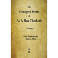 The Strangest Secret and As A Man Thinketh