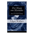 Der Mann von Marokko (Ein Fesselnder Krimi): Ein spannender Krimi-Klassiker
