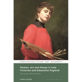 Women, Art and Money in Late Victorian and Edwardian England: The Hustle and the Scramble