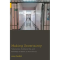Making Uncertainty: Tuberculosis, Substance Use, and Pathways to Health in South Africa