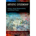 Artistic Citizenship: Artistry, Social Responsibility, and Ethical Praxis