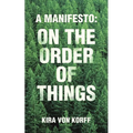 A Manifesto: on the Order of Things