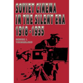 Soviet Cinema in the Silent Era, 1918-1935