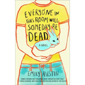 Everyone in This Room Will Someday Be Dead