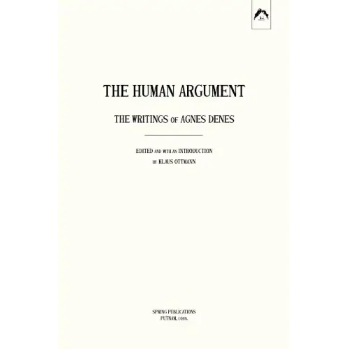 The Human Argument: The Writings of Agnes Denes
