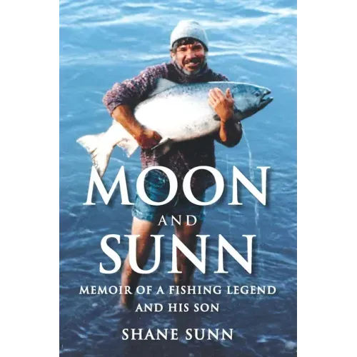Moon and Sunn: Memoir of a Fishing Legend and his Son