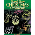 Scroll Saw Christmas Ornaments: More Than 200 Patterns
