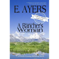 Historical Fiction - A Rancher's Woman - Victorian Native American Western