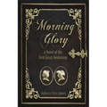 Morning Glory: A Story of the First Great Awakening