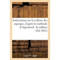 Instructions sur la culture des asperges, d'après la méthode d'Argenteuil. 4e édition