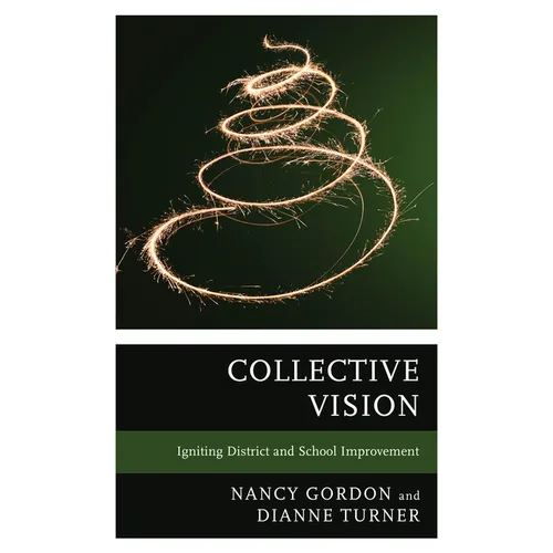 Collective Vision: Igniting District and School Improvement