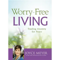 Worry-Free Living: Trading Anxiety for Peace
