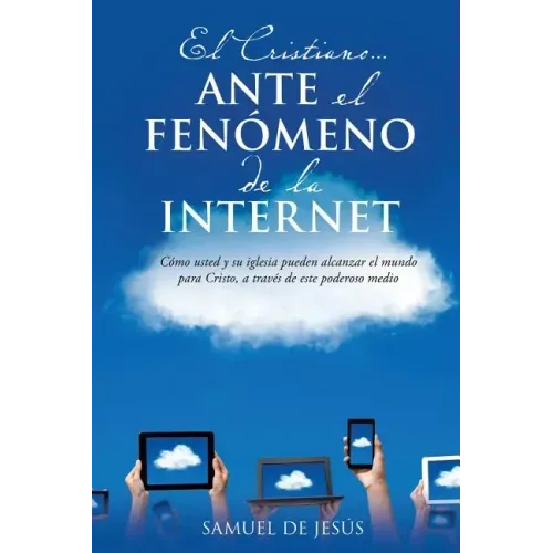 El Cristiano... Ante El Fenomeno de La Internet